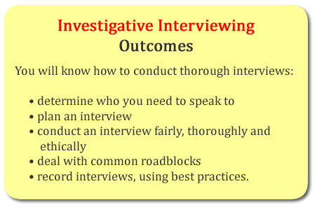 1 CONDUCTING AN INVESTIGATIVE INTERVIEW. 2 PURPOSE OF INTERVIEW TO